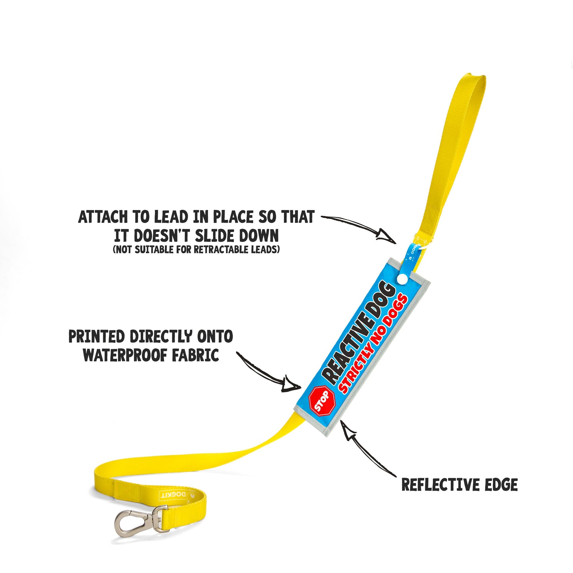 Reactive Dog - Strictly No Dogs Lead Sleeve - DOGKIT