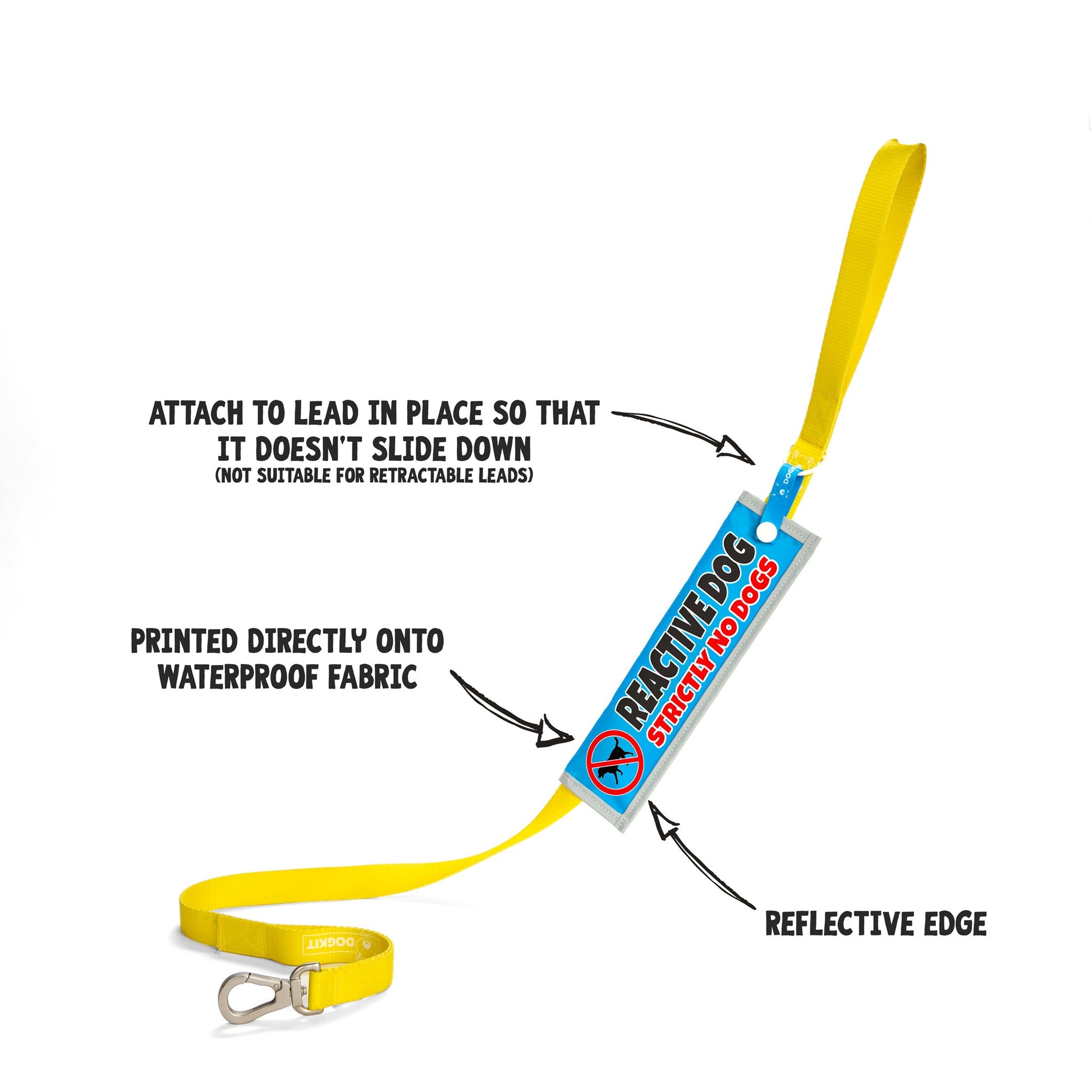 Reactive Dog - Strictly No Dogs Lead Sleeve - DOGKIT