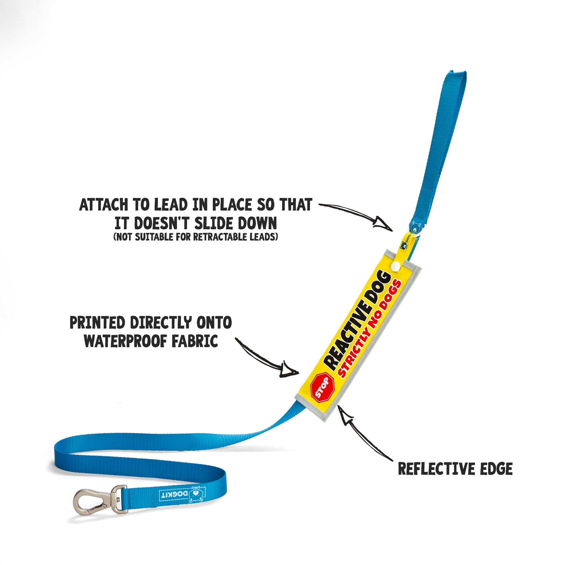 Reactive Dog - Strictly No Dogs Lead Sleeve - DOGKIT